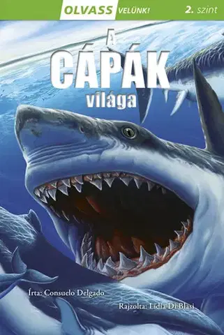 Príroda Olvass velünk! (2) - A cápák világa - Consuelo Delgado,Márta Mayer