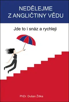 Učebnice a príručky Nedělejme z angličtiny vědu - Dušan Žiška
