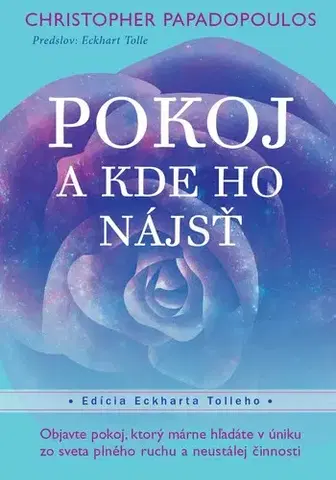 Duchovný rozvoj Pokoj – a kde ho nájsť - Christopher Papadopoulus