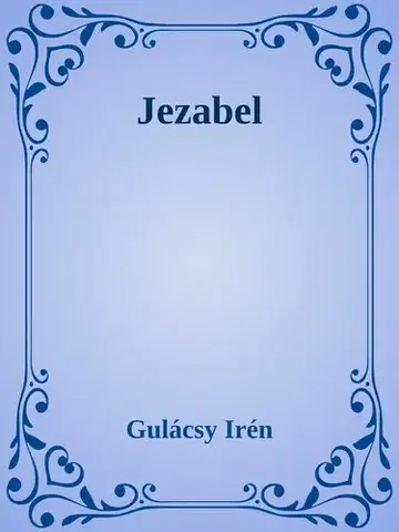 Svetová beletria Jezabel - Irén Gulácsy