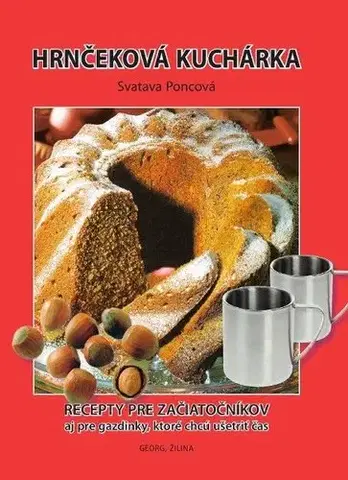 Kuchárky - ostatné Hrnčeková kuchárka - Svatava Poncová