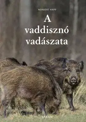 Poľovníctvo A vaddisznó vadászata - Happ Norbert