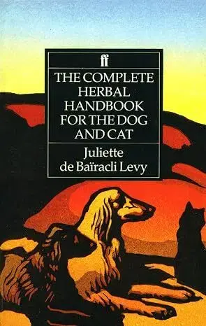 Zvieratá, chovateľstvo - ostatné The Complete Herbal Handbook for the Dog and Cat - Juliette de Bairacli Levy