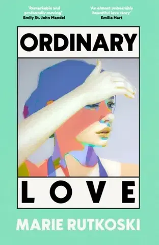 Beletria Ordinary Love - Marie Rutkoski