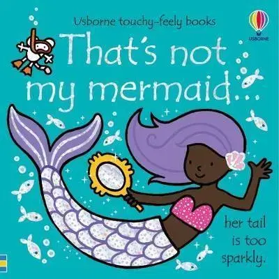 Leporelá, krabičky, puzzle knihy That's not my mermaid... - Fiona Watt,Rachel Wells