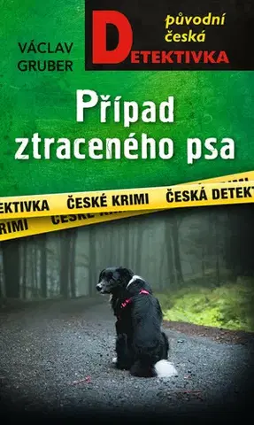 Detektívky, trilery, horory Případ ztraceného psa - Václav Gruber
