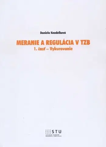 Pre vysoké školy Meranie a regulácia v TZB 1. časť - vykurovanie - Daniela Koudelková