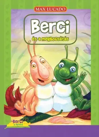 Rozprávky Berci és a megbocsátás - Max Lucado