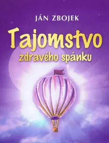 Zdravie, životný štýl - ostatné Tajomstvo zdravého spánku - Ján Zbojek
