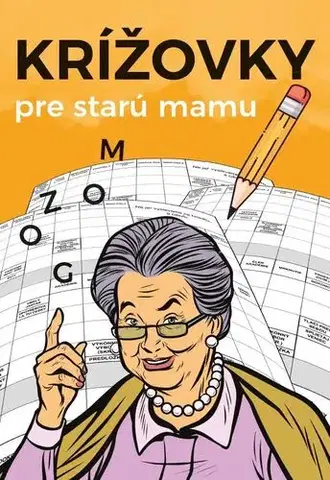 Krížovky, hádanky, hlavolamy Krížovky pre starú mamu