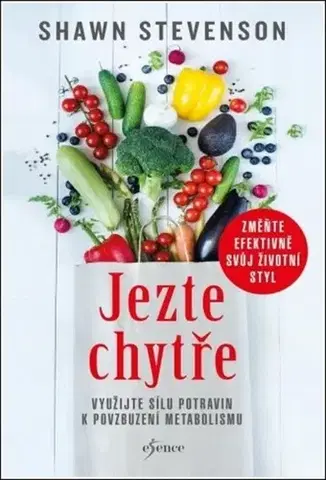 Zdravá výživa, diéty, chudnutie Jezte chytře - Shawn Stevenson