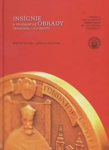 Filozofia Insígnie a akademické obrady Trnavskej univerzity - Adriana Krupová,Marián Manák