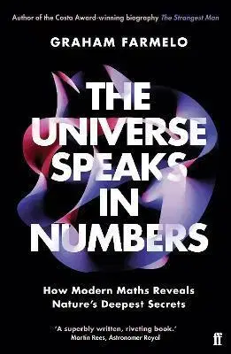 Matematika, logika The Universe Speaks in Numbers - Graham Farmelo