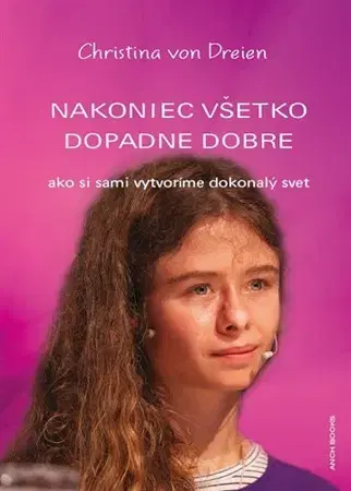 Rozvoj osobnosti Nakoniec všetko dopadne dobre - Christina von Dreien