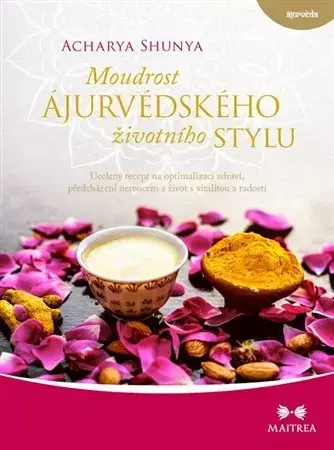 Alternatívna medicína - ostatné Moudrost ájurvédského životního stylu - Acharya Shunya