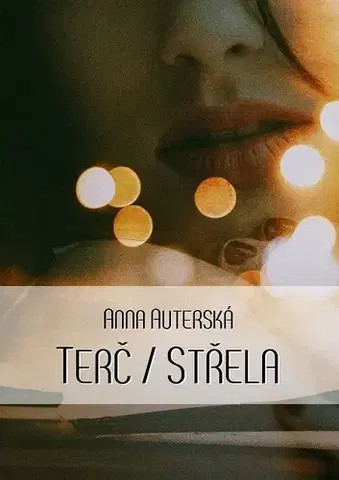 Romantická beletria Terč / Střela - Anna Auterská