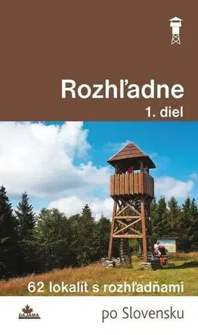 Geografia, mapy, sprievodcovia Rozhľadne (1. diel) - Ladislav Khandl
