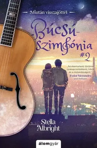 Romantická beletria Búcsúszimfónia 2: Miután visszajöttél - Stella Albright