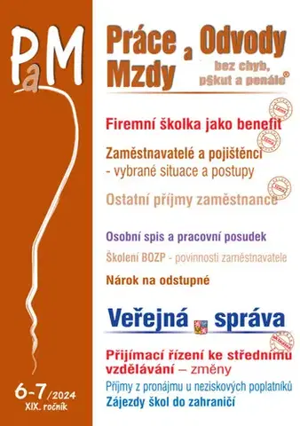 Dane, účtovníctvo Práce, odvody a mzdy bez chyb, pokut a penále č. 6-7 / 2024 - Firemní školky jako benefit v r. 202
