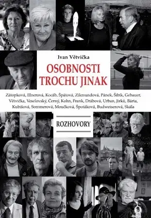 Fejtóny, rozhovory, reportáže Osobnosti trochu jinak - Ivan Větvička