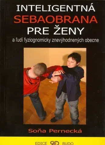 Bojové umenia Inteligentná sebaobrana pre ženy - Soňa Pernecká