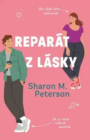 Romantická beletria Reparát z lásky - Sharon M. Peterson