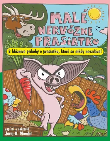 Rozprávky Malé nervózne prasiatko - Juraj Mandel