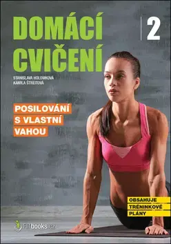 Fitness, cvičenie, kulturistika Domácí cvičení 2 - Stanislava Holomková,Kamila Štreitová