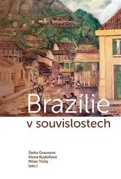 Svetové dejiny, dejiny štátov Brazílie v souvislostech - Kolektív autorov