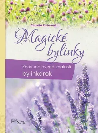 Prírodná lekáreň, bylinky Magické bylinky - Claudia Ritter