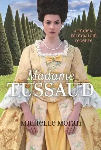 Beletria - ostatné Madame Tussaud - Michelle Moran,Simone Elkeles,Ágota Bozai