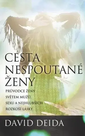 Partnerstvo Cesta nespoutané ženy - David Deida