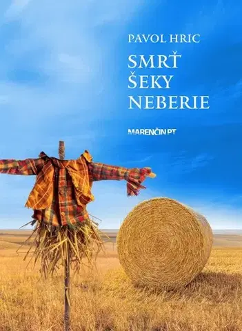 Slovenská poézia Smrť šeky neberie - Pavol Hric