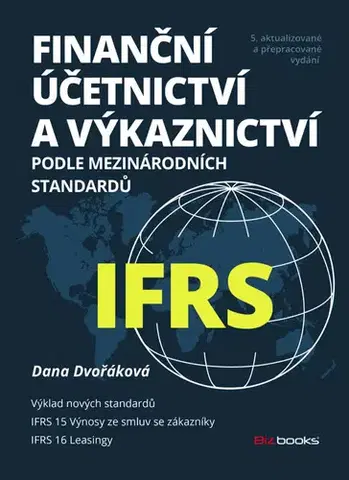 Ekonómia, Ekonomika Finanční účetnictví a výkaznictví podle mezinárodních standardů IFRS - Dana Dvořáková