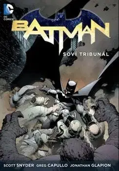Komiksy Batman: Soví tribunál (brož.) - Greg Capullo,Scott Snyder