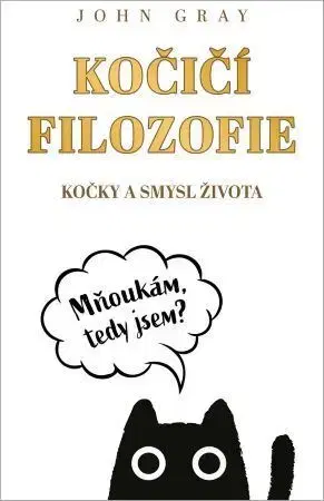 Filozofia Kočičí filozofie - John Gray