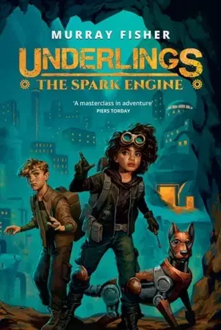 Pre deti a mládež Underlings: The Spark Engine - Murray Fisher