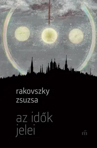 Svetová beletria Az idők jelei - Zsuzsa Rakovszky