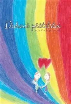 Česká beletria Duhové přátelství - Lucie Vlachopulosová