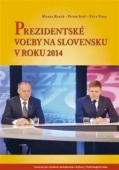 Politológia Prezidentské voľby na Slovensku v roku 2014 - Kolektív autorov