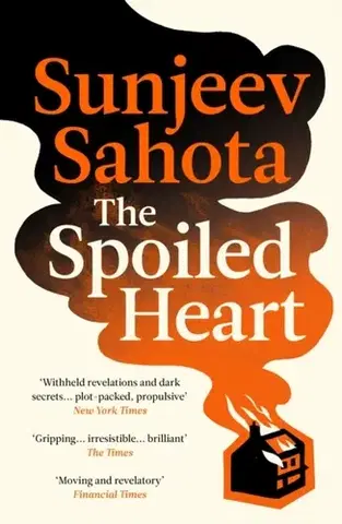 Beletria The Spoiled Heart - Sunjeev Sahota