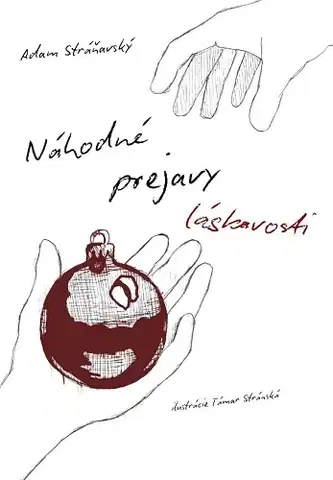 Novely, poviedky, antológie Náhodné prejavy láskavosti - Adam Stráňavský