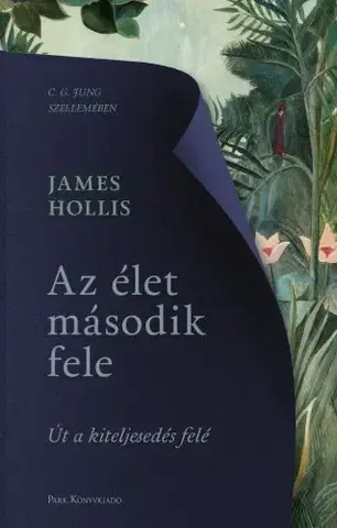 Rozvoj osobnosti Az élet második fele - James Hollis
