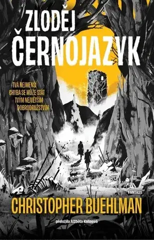 Sci-fi a fantasy Černojazyk 1: Zloděj Černojazyk - Christopher Buehlman,Alžběta Kalinová