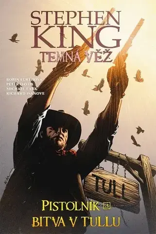 Komiksy Temná věž: Pistolník - Bitva v Tullu - Robin Furth,David Peter