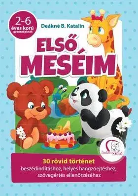 Rozprávky Első meséim - 30 rövid történet beszédin - Deákné B. Katalin