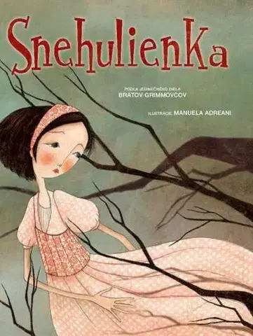 Rozprávky Snehulienka - Jacob Grimm,Wilhelm Grimm
