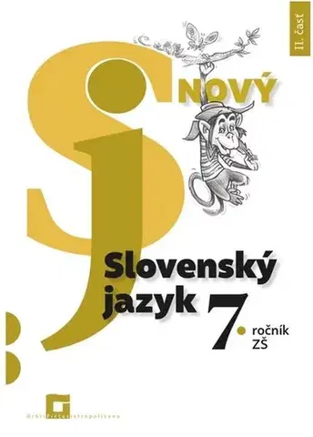 Slovenský jazyk Nový Slovenský jazyk 7. roč. – 2. časť (Pracovná učebnica) - Jarmila Krajčovičová