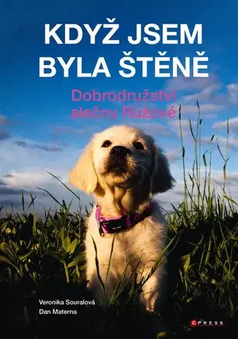 Dobrodružstvo, napätie, western Když jsem byla štěně - Dan Materna,Veronika Souralová