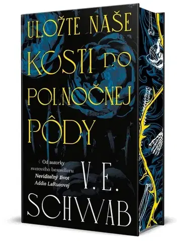 Sci-fi a fantasy Uložte naše kosti do polnočnej pôdy - V. E. Schwab,Milica Nováková